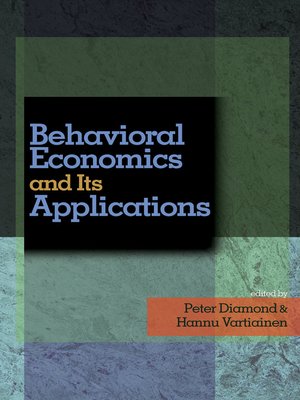 cover image of Behavioral Economics and Its Applications